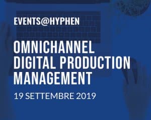 Events@Hyphen: Omnichannel Digital Production Management